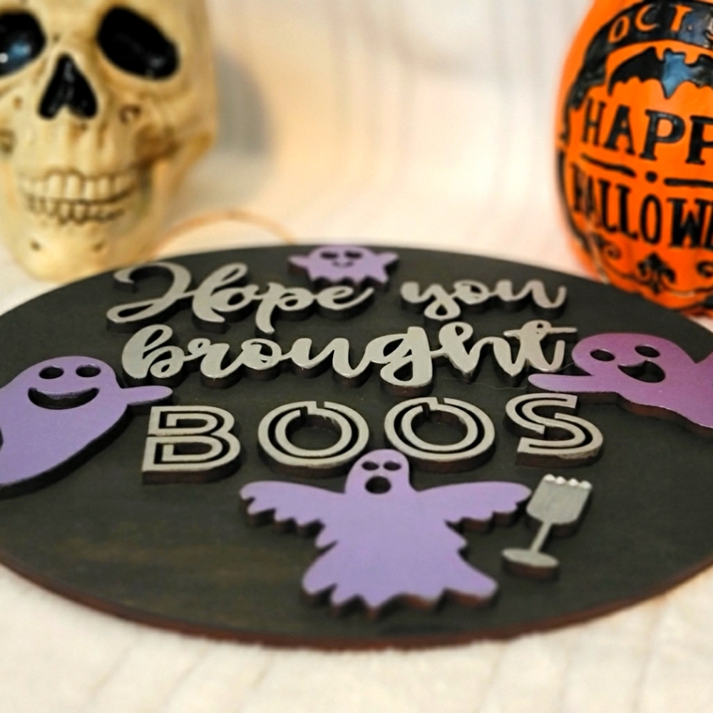 'Hope you brought BOOS' Sign | Halloween Decor | Homemade | Hand Painted
